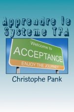 Apprendre le Systeme TPA: Une nouvelle approche pour parvenir a l'apaisement