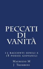 Peccati di vanita': 13 racconti senili e 18 poesie giovanili