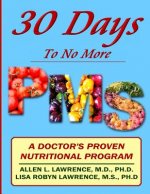 30 Days to No More Premenstrual Syndrome: A Doctor's Proven Nutritional Program