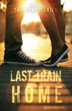 Last Train Home (The Home Series: Book One)