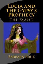 Lucia and the Gypsy's Prophecy: The Quest