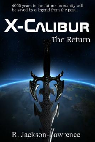 X-Calibur: The Return