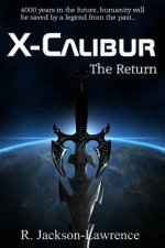 X-Calibur: The Return