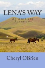 Lena's Way: An American Adventure