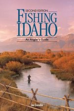 FISHING IDAHO - An Angler's Guide