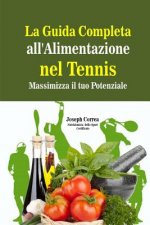 La Guida Completa all'Alimentazione nel Tennis: Massimizza il tuo Potenziale