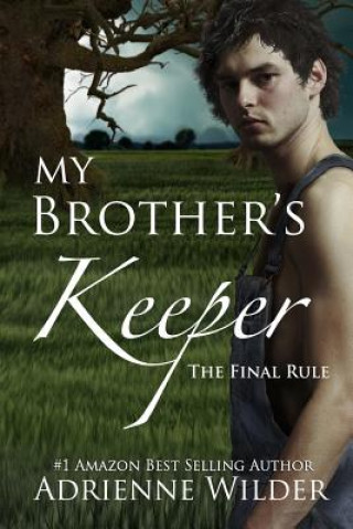 My Brother's Keeper Book Three: The Final Rule