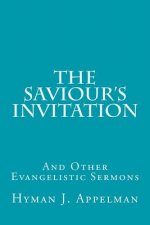 The Saviour's Invitation: And Other Evangelistic Sermons
