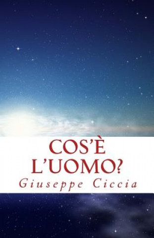 Cos'? l'uomo?