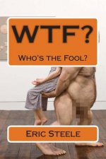 WtF?: Who's the Fool?