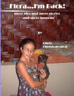 Flora...I'm Back!: more pics and more stories and more humour