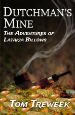 Dutchman's Mine: The Adventures of Latakia Billows