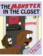 The Monster In The Closet: Volume Three of the online comic, A Dog's Life