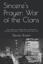 Sincere's Prayer: War of the Clans