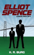 Elliot Spence: Junior High Spy