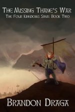 The Missing Thane's War: The Four Kingdoms Saga: Book II