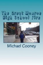 The Great Monroe High School Fire