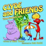 Clyde and Friends 3 Books in 1!