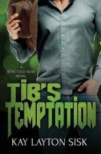 Tib's Temptation: A Bone Cold--Alive Novel
