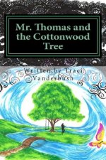 Mr. Thomas and the Cottonwood Tree