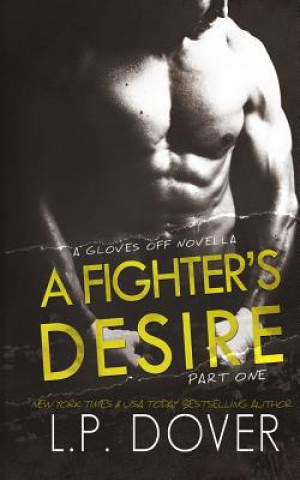 A Fighter's Desire - Part One: A Gloves Off Prequel Novella