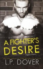 A Fighter's Desire - Part Two: A Gloves Off Prequel Novella