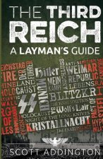 The Third Reich: A Layman's Guide