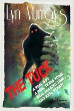 The Tuck: Something Monstrous In Our Woods!