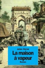 La maison ? vapeur: Voyage ? travers l'Inde septentrionale