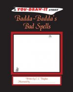 Badda-Badda's Bad Spells: A You-Draw-It Story