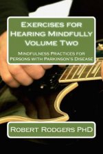 Exercises for Hearing Mindfully: Mindfulness Practices for Persons with Parkinson's Disease