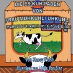 Die Es-KUH-paden von Frau Muhkuhli Uhkuhli: Muhkuhli Uhkuhli geht in die Stadt.