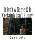 It Isn't A Game & It Certainly Isn't Funny: It's not a game-It's WAR! Battleground: YOUR heart & mind.