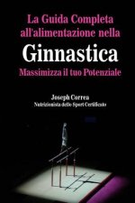 La Guida Completa all'alimentazione nella Ginnastica: Massimizza il tuo Potenziale