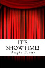 It's Showtime!