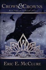 Crows & Crowns: Book three of 