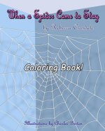When A Spider Came To Stay Coloring Book