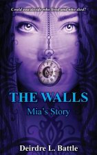 The Walls: Mia's Story