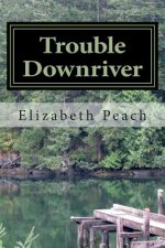 Trouble Downriver