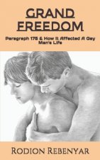 Grand Freedom: Paragraph 175 & How It Affected A Gay Man's Life