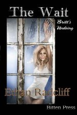 The Wait, Britt's undoing