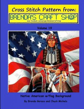 Native American w/flag Background: Cross Stitch Pattern from Brenda's Craft Shop