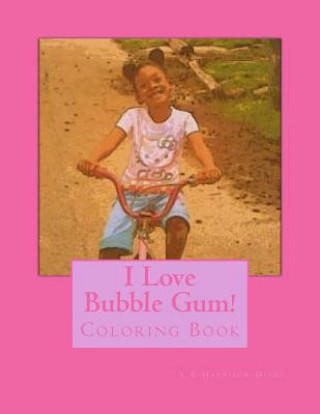 I Love Bubble Gum
