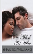 I'm Black, He's White: Revised Edition