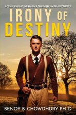 Irony of Destiny: A Young East German's Triumph Over Adversity