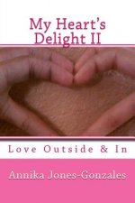 My Heart's Delight II: Love Outside & In