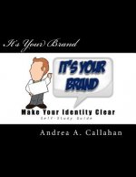 It's Your Brand: Make Your Identity Clear