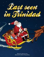 Last Seen In Trinidad (8.5x11)