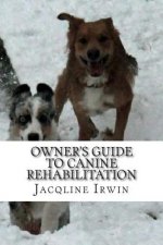 Owner's Guide to Canine Rehabilitation: Recovery after cranial cruciate surgery