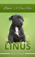 Linus. A Pup's Tale: The Story of Blue's Pup